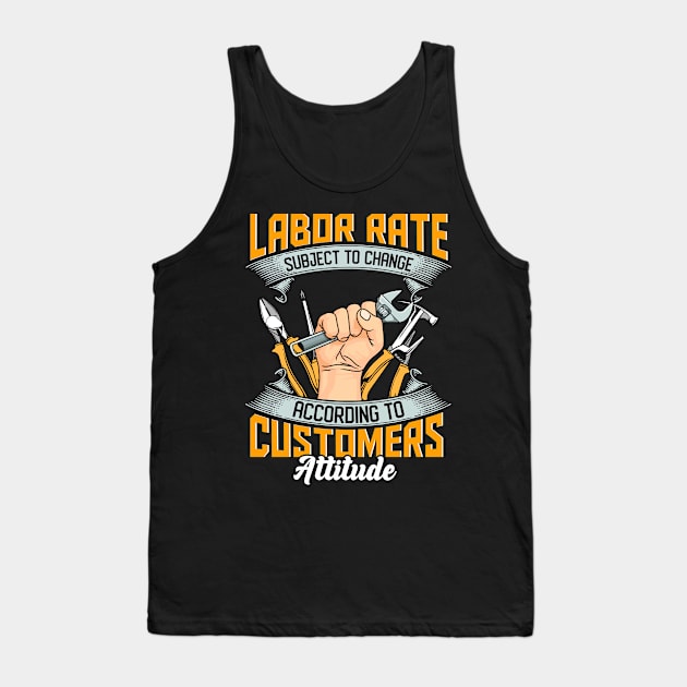 Labor Rate Subject To Change Tank Top by Swagazon